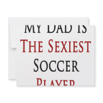 My Dad is The Sexiest Soccer Player invitations