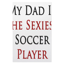 My Dad is The Sexiest Soccer Player stationery