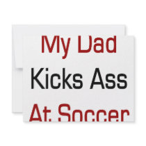 My Dad Kicks Ass At Soccer invitations