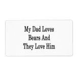 My Dad Loves Bears And They Love Him Shipping Labels