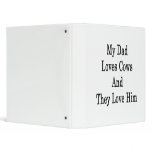 My Dad Loves Cows And They Love Him binders