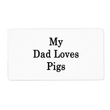 My Dad Loves Pigs Shipping Label