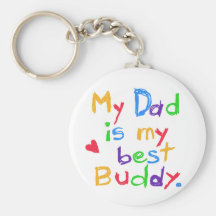 My Dad My Best Buddy T-shirts and Gifts Key Chain