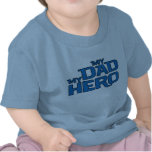 MY DAD MY HERO T SHIRTS