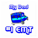 My Dad Number One EMT Poster posters by RealSlogans My Dad Number One EMT Poster posters
