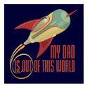 My Dad Rocket posters by tshirtsatfirstsite My Dad Rocket posters