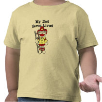 My Dad Saves Lives Firefighter Tshirts and Gifts