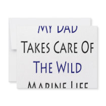 My Dad Takes Care Of The Wild Marine Life invitations