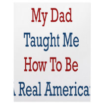 My Dad Taught Me How To Be A Real American letterhead