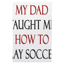 My Dad Taught Me How To Play Soccer stationery