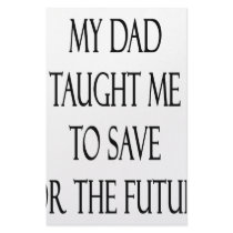 My Dad Taught Me To Save For The Future stationery