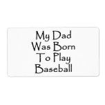 My Dad Was Born To Play Baseball Personalized Shipping Labels