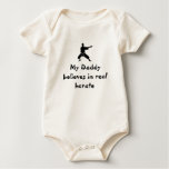 My Daddy believes in real karate t-shirts
