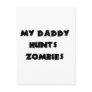 My Daddy HuntsZombies Postcards