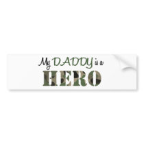 My DADDY is a HERO Bumper Stickers