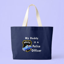 My Daddy Is A Police Officer bags