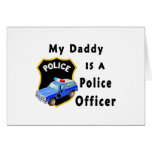 My Daddy Is A Police Officer Greeting Card