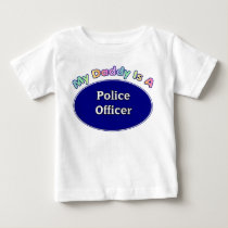 My Daddy Is A Police Officer t-shirts