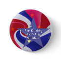 My Daddy Is A US Soldier buttons by TheStampStore My Daddy Is A US Soldier buttons