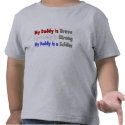 My Daddy is Brave Strong Soldier t-shirts
