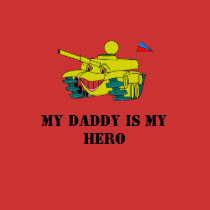 My Daddy is My Hero t-shirts