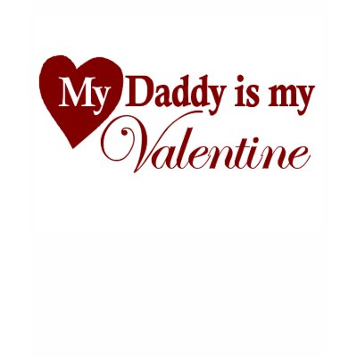 My Daddy is My Valentine clothes, shirts and onesies.