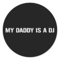 My Daddy Is The DJ stickers by HOTDJGEAR My Daddy Is The DJ stickers