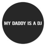 My Daddy Is The DJ stickers