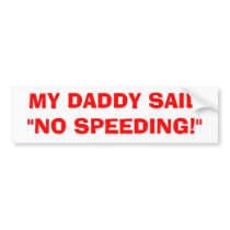 MY DADDY SAID bumper stickers