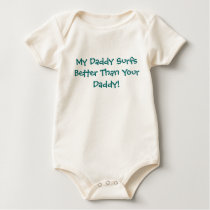 My Daddy Surfs Better Than Your Daddy! t-shirts