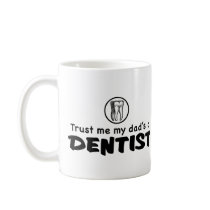 My Dad's A Dentist Mug