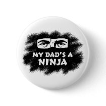 My Dad's a Ninja buttons by magarmor My Dad's a Ninja buttons