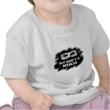 My Dad's a Ninja Tee Shirt