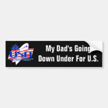 My Dad's Going Down Under Bumper Stickers