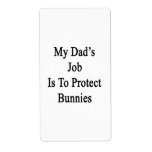 My Dad's Job Is To Protect Bunnies Shipping Label