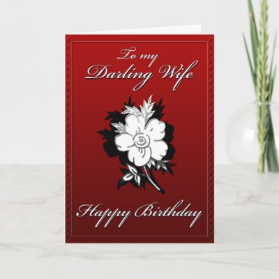 Happy Birthday Card to my Wife. Single flower on front,