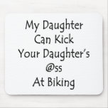 My Daughter Can Kick Your Daughter's Ass At Biking Mouse Pads