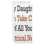 My Daughter Can Take Care Of All Your Electrical N Rack Card Design