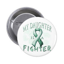 My Daughter is a Fighter Teal Pins