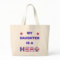 My Daughter Is A Hero Tote Bag