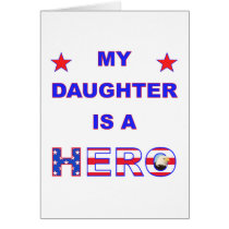My Daughter Is A Hero Greeting Card