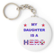 My Daughter Is A Hero Keychains