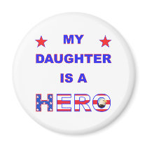 My Daughter Is A Hero Fridge Magnet