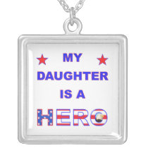 My Daughter Is A Hero Necklace