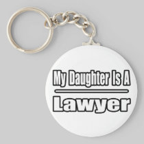 My Daughter Is A Lawyer Keychains