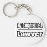 My Daughter Is A Lawyer Keychains