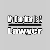My Daughter Is A Lawyer T Shirt