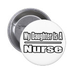 My Daughter Is A Nurse Buttons