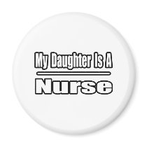 My Daughter Is A Nurse Magnet