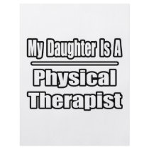 My Daughter Is A Physical Therapist Custom Flyer